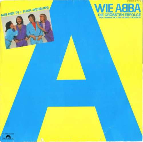 Cover ABBA - A Wie ABBA (Die Grössten Erfolge Von »Waterloo« Bis »Super Trouper«) (LP, Comp) Schallplatten Ankauf