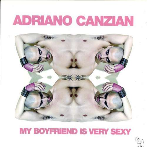 Cover Adriano Canzian - My Boyfriend Is Very Sexy (12) Schallplatten Ankauf