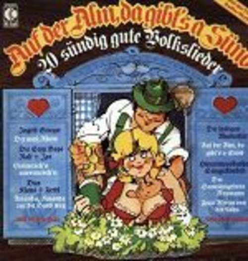 Cover Various - Auf Der Alm, Da Gibt's A Sünd - 20 Sündig Gute Volkslieder (LP, Comp) Schallplatten Ankauf