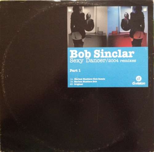 Cover Bob Sinclar - Sexy Dancer (2004 Remixes Part 1) (12) Schallplatten Ankauf