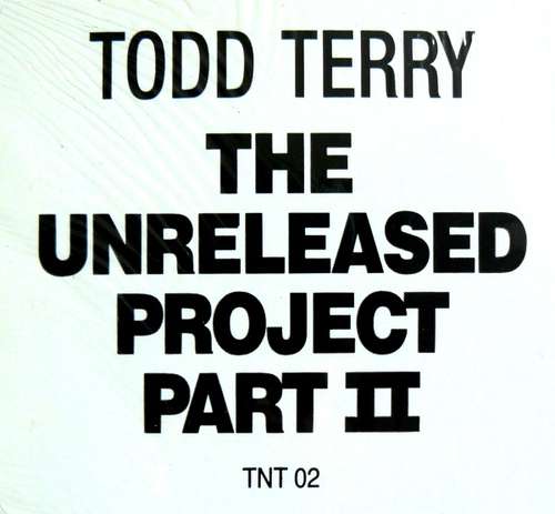Cover Todd Terry - The Unreleased Project Part II (12) Schallplatten Ankauf