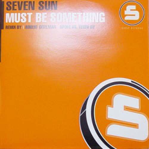 Cover Seven Sun - Must Be Something (12) Schallplatten Ankauf