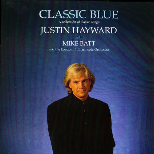 Cover Justin Hayward With Mike Batt & The London Philharmonic Orchestra - Classic Blue (LP, Album) Schallplatten Ankauf