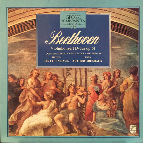 Cover Beethoven*, Concertgebouw Orchester Amsterdam*, Sir Colin Davis, Arthur Grumiaux - Violinkonzert D-dur Op. 61 (LP, RE) Schallplatten Ankauf