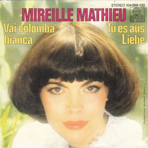 Cover Mireille Mathieu - Vai Colomba Bianca / Tu Es Aus Liebe (7, Single) Schallplatten Ankauf