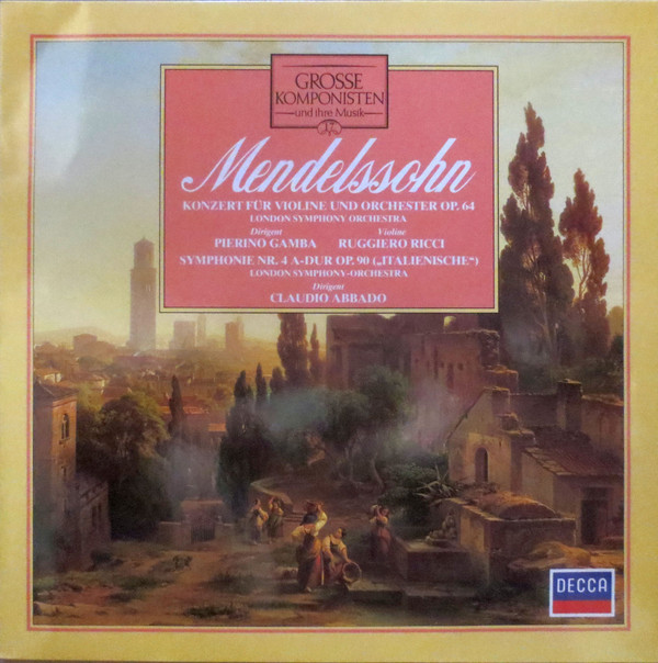 Cover Mendelssohn* / London Symphony Orchestra* / Pierino Gamba / Ruggiero Ricci / Claudio Abbado - Konzert Für Violine Und Orchester Op. 64 / Symphonie Nr. 4 A-Dur Op. 90 (Italienische) (LP, Comp) Schallplatten Ankauf
