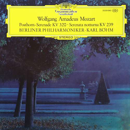 Cover Wolfgang Amadeus Mozart / Berliner Philharmoniker, Karl Böhm - Posthorn-Serenade KV 320 / Serenata Notturna KV 239 (LP) Schallplatten Ankauf