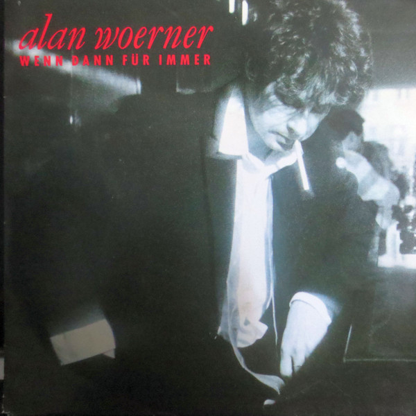 Cover Alan Woerner - Wenn Dann Für Immer (7, Single) Schallplatten Ankauf