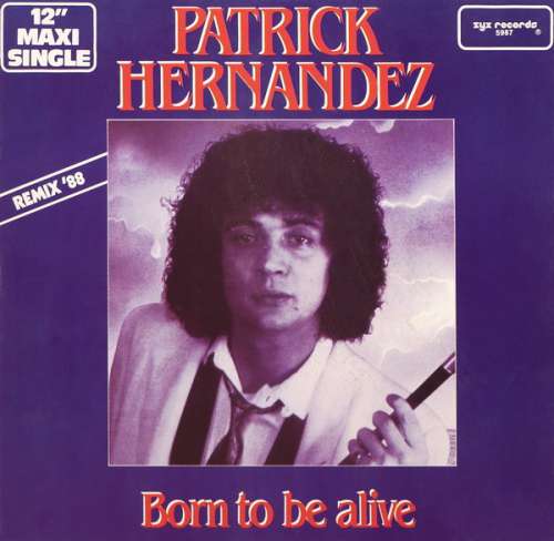 Cover Patrick Hernandez - Born To Be Alive (Remix '88) (12, Maxi) Schallplatten Ankauf