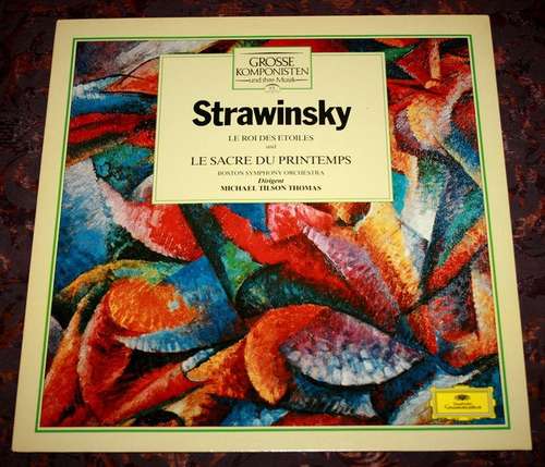 Cover Strawinsky* / Boston Symphony Orchestra / Michael Tilson Thomas - Le Roi Des Etoiles Und Le Sacre Du Printemps (LP) Schallplatten Ankauf