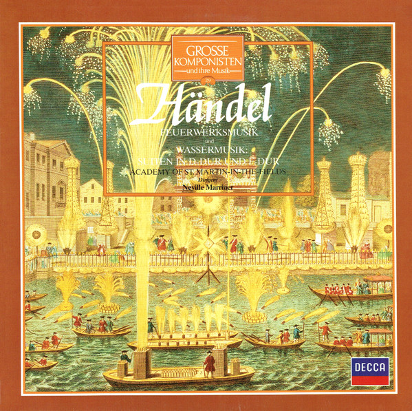 Cover Händel* / Academy Of St. Martin-in-the-Fields* / Neville Marriner* - Feuerwerksmusik Und Wassermusik: Suiten In D-Dur Und F-Dur (LP) Schallplatten Ankauf