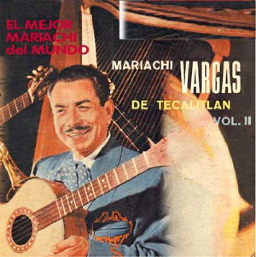 Cover Mariachi Vargas De Tecalitlan* - El Mejor Mariachi Del Mundo (Vol. II) (LP) Schallplatten Ankauf