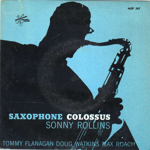 Cover Sonny Rollins, Tommy Flanagan, Doug Watkins, Max Roach - Saxophone Colossus (7, EP) Schallplatten Ankauf