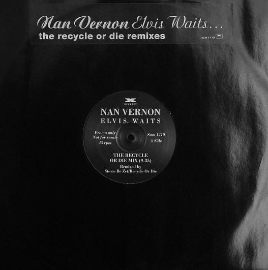 Cover Nan Vernon - Elvis Waits... (The Recycle Or Die Remixes) (12, Promo) Schallplatten Ankauf