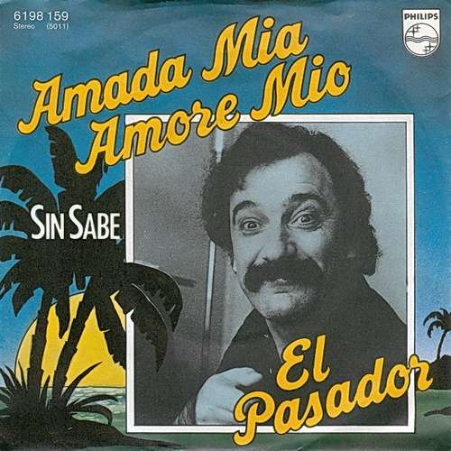 Bild El Pasador - Amada Mia, Amore Mio (7, Single) Schallplatten Ankauf