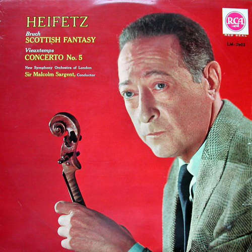 Cover Heifetz* / Bruch* / Vieuxtemps* / New Symphony Orchestra Of London* / Sir Malcolm Sargent - Scottish Fantasy / Concerto No. 5 (LP, Mono) Schallplatten Ankauf