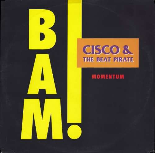 Cover Cisco & The Beat Pirate - Bam! / Momentum (12) Schallplatten Ankauf
