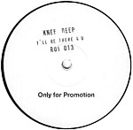 Bild Knee Deep - I'll Be There For You (12, Promo, W/Lbl) Schallplatten Ankauf
