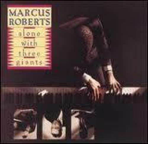 Cover Marcus Roberts - Alone With Three Giants (LP) Schallplatten Ankauf