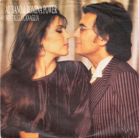 Cover Al Bano & Romina Power - Nostalgia Canaglia (7, Single) Schallplatten Ankauf