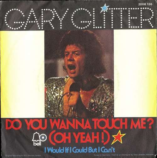 Cover Gary Glitter - Do You Wanna Touch Me? (Oh Yeah!) (7, Single) Schallplatten Ankauf