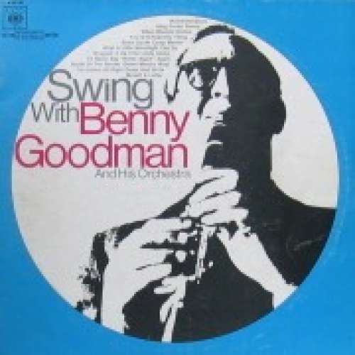 Cover Benny Goodman And His Orchestra - Swing With Benny Goodman And His Orchestra (LP, Comp) Schallplatten Ankauf