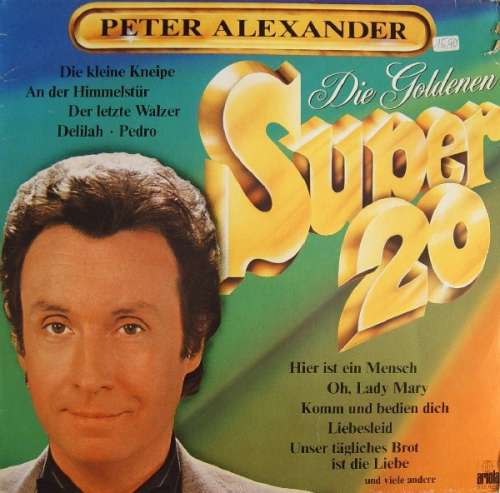 Cover Peter Alexander - Die Goldenen Super 20 (LP, Comp) Schallplatten Ankauf