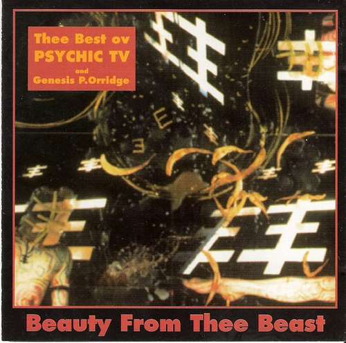 Cover Psychic TV And Genesis P.Orridge* - Beauty From Thee Beast - Thee Best Ov Psychic TV And Genesis P. Orridge (CD, Comp) Schallplatten Ankauf