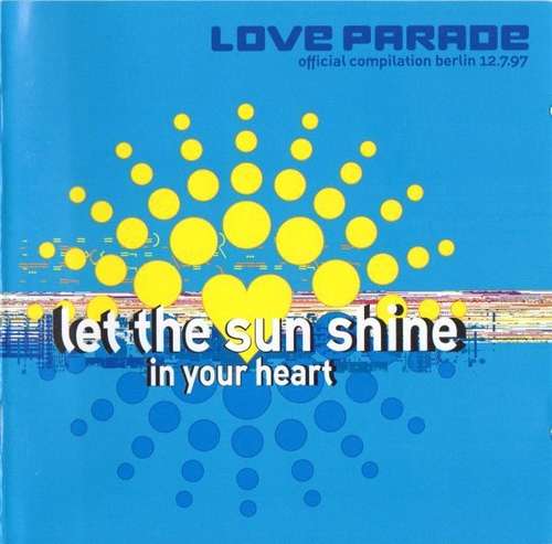 Cover Let The Sun Shine In Your Heart - Love Parade Official Compilation Berlin 12.7.97 Schallplatten Ankauf