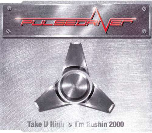 Cover Pulsedriver - Take U High / I'm Rushin 2000 (CD, Maxi) Schallplatten Ankauf