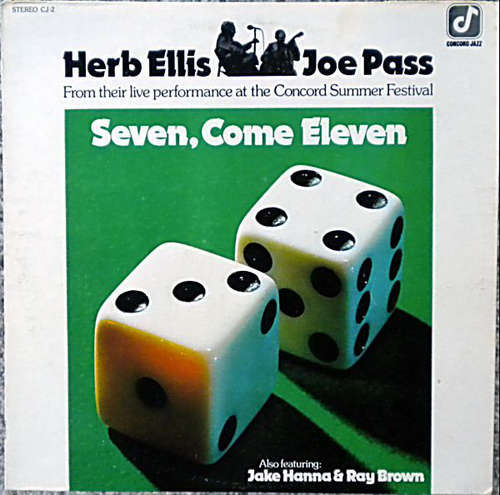 Cover Herb Ellis & Joe Pass Also Featuring Jake Hanna & Ray Brown - Seven, Come Eleven (From Their Live Performance At The Concord Summer Festival) (LP, Album) Schallplatten Ankauf