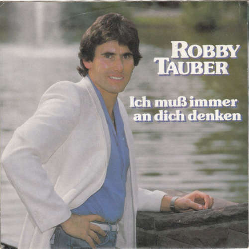 Cover Robby Tauber - Ich Muß Immer An Dich Denken (7, Single) Schallplatten Ankauf
