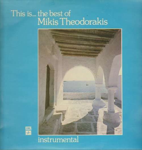 Cover Mikis Theodorakis - This Is... The Best Of Mikis Theodorakis - Instrumental (LP, Comp, RE) Schallplatten Ankauf