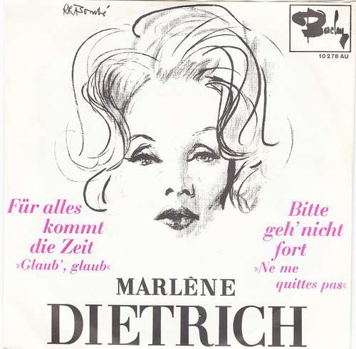 Cover Marlène Dietrich* - Für Alles Kommt Die Zeit »Glaub', Glaub« / Bitte Geh Nicht Fort »Ne Me Quittes Pas« (7, Single, Mono) Schallplatten Ankauf