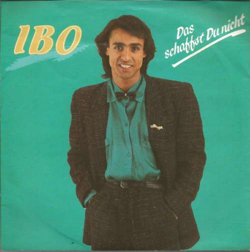 Cover Ibo (2) - Das Schaffst Du Nicht (7, Single) Schallplatten Ankauf