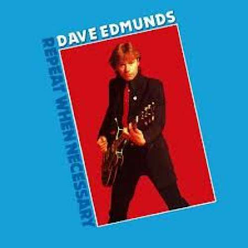 Bild Dave Edmunds - Repeat When Necessary (LP, Album) Schallplatten Ankauf