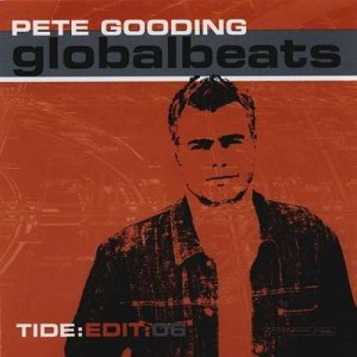 Cover Pete Gooding - Tide:Edit:06 - Globalbeats (CD, Mixed) Schallplatten Ankauf