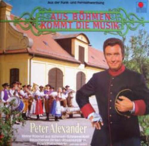 Cover Peter Alexander - Aus Böhmen Kommt Die Musik (LP, Album) Schallplatten Ankauf