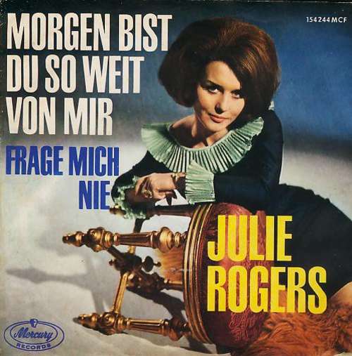 Cover Julie Rogers - Morgen Bist Du So Weit Von Mir (7, Single) Schallplatten Ankauf