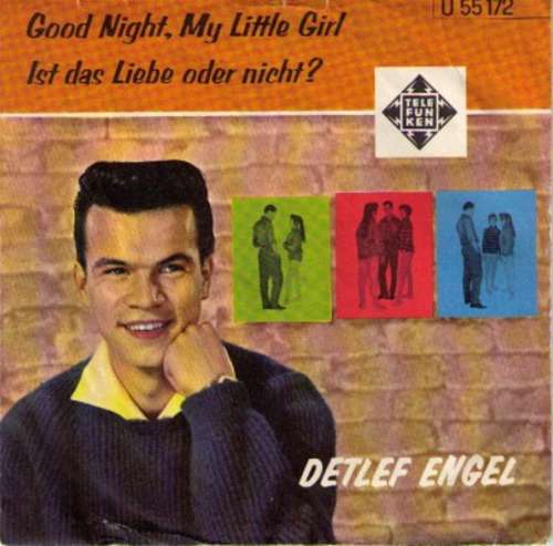Cover Detlef Engel - Good Night My Little Girl / Ist Das Liebe Oder Nicht? (7, Single) Schallplatten Ankauf