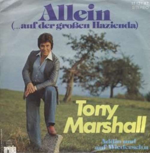 Cover Tony Marshall - Allein (... Auf Der Großen Hazienda) (7, Single) Schallplatten Ankauf