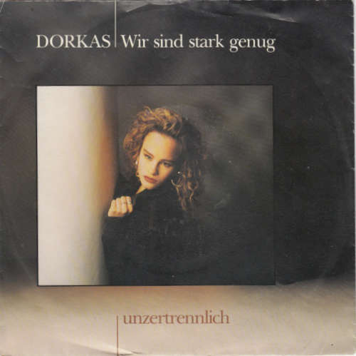 Cover Dorkas* - Wir Sind Stark Genug (7, Single) Schallplatten Ankauf