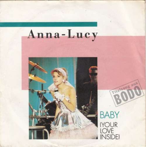 Cover Anna-Lucy - Baby (Your Love Inside) (7, Single) Schallplatten Ankauf