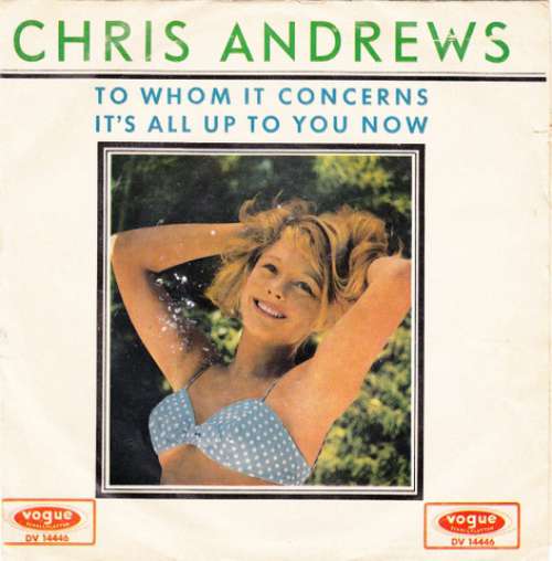 Bild Chris Andrews (3) - To Whom It Concerns / It' All Up To You Now (7, Single) Schallplatten Ankauf