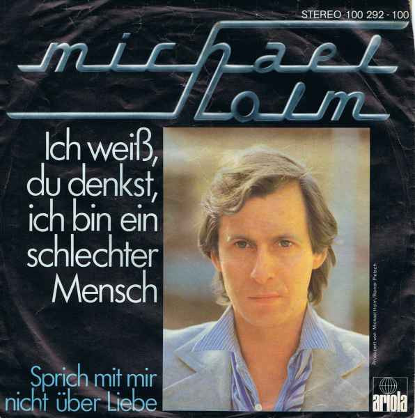 Cover Michael Holm - Ich Weiß, Du Denkst, Ich Bin Ein Schlechter Mensch (7, Single) Schallplatten Ankauf