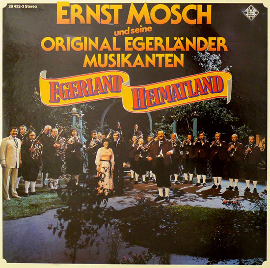 Cover Ernst Mosch Und Seine Original Egerländer Musikanten - Egerland Heimatland (LP, Album) Schallplatten Ankauf