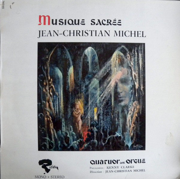 Cover Jean-Christian Michel - Quatuor Avec Orgue , Percussion : Kenny Clarke - Musique Sacrée (LP, Album) Schallplatten Ankauf
