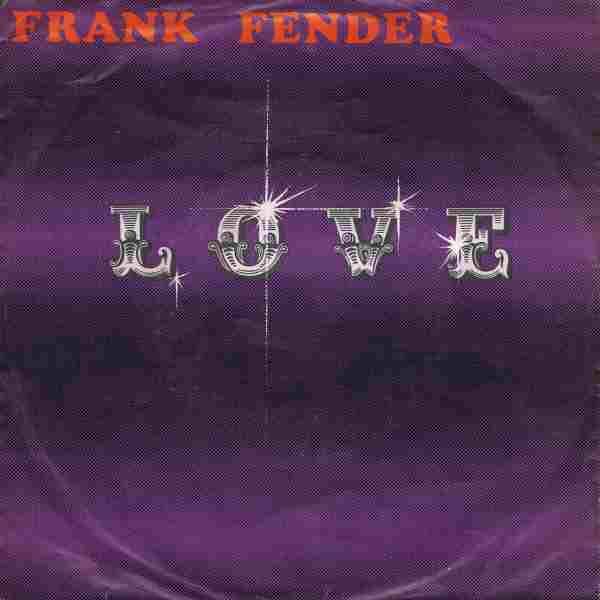 Cover Frank Fender - Love (7, Single) Schallplatten Ankauf