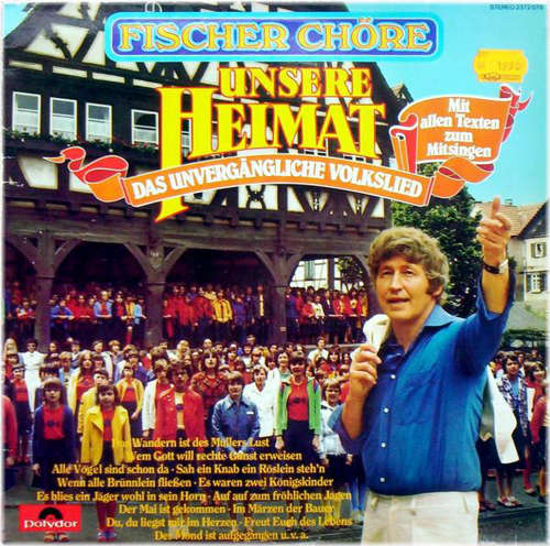 Cover Fischer Chöre / Orchester Hans Bertram - Unsere Heimat • Das Unvergängliche Volkslied (LP, Album) Schallplatten Ankauf