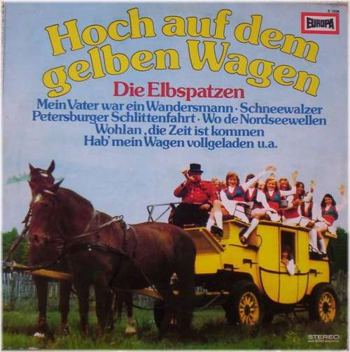 Cover Die Elbspatzen / Orchester Jens Berthold - Hoch Auf Dem Gelben Wagen (LP, Album) Schallplatten Ankauf